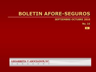 BOLETIN AFORE-SEGUROS SEPTIEMBRE-OCTUBRE 2010 No. 16