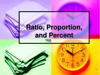 Ratio, Proportion, and Percent