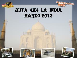 RUTA 4X4 LA INDIA MARZO 2013