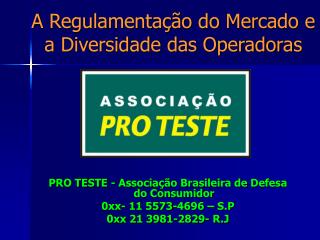 A Regulamentação do Mercado e a Diversidade das Operadoras