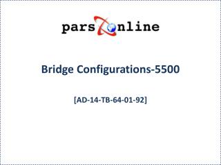 Bridge Configurations-5500