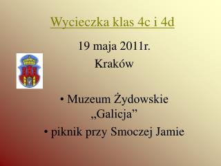 Wycieczka klas 4c i 4d