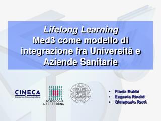 Lifelong Learning Med3 come modello di integrazione fra Università e Aziende Sanitarie