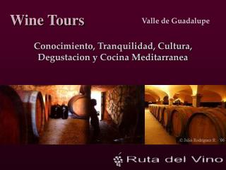 Conocimiento, Tranquilidad, Cultura, Degustacion y Cocina Meditarranea