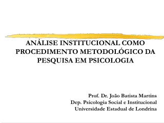 ANÁLISE INSTITUCIONAL COMO PROCEDIMENTO METODOLÓGICO DA PESQUISA EM PSICOLOGIA