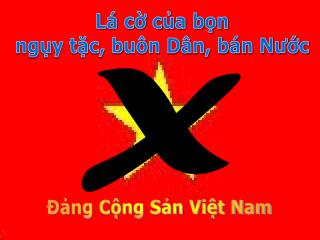 Lá cờ của bọn ngụy tặc, buôn Dân, bán Nước