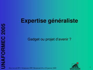 Expertise généraliste