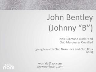 John Bentley (Johnny “B”)