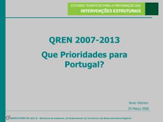 QREN 2007-2013 Que Prioridades para Portugal?