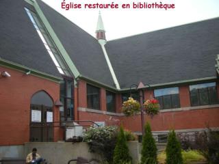 Église de L’Ascension bâtie en 1904 La ville de Montréal achète cette Église pour la restaurer