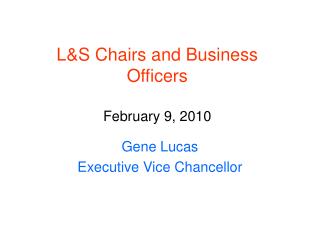 L&amp;S Chairs and Business Officers February 9, 2010