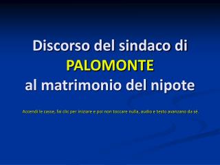 Discorso del sindaco di PALOMONTE al matrimonio del nipote