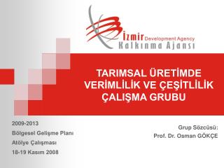 TARIMSAL ÜRETİMDE VERİMLİLİK VE ÇEŞİTLİLİK ÇALIŞMA GRUBU