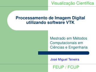 Processamento de Imagem Digital utilizando software VTK