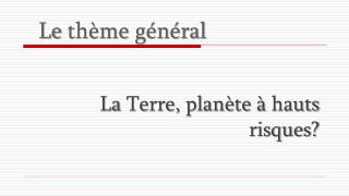 L a Terre, planète à hauts risques ?