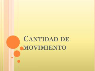 Cantidad de movimiento