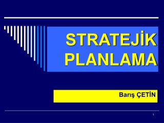 STRATEJİK PLANLAMA