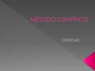 MÉTODO CIENTÍFICO