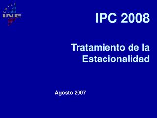 IPC 2008 Tratamiento de la Estacionalidad