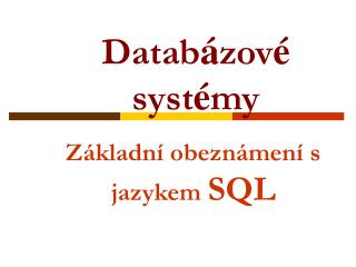 Základní obeznámení s jazykem SQL