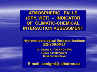 ATMOSPHERIC FALLS (DRY, WET) – INDICATOR OF CLIMATIC-CHEMICAL INTERACTION ASSESSMENT