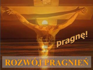 ROZWÓJ PRAGNIEŃ