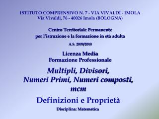 Multipli, Divisori, Numeri Primi, Numeri composti, mcm Definizioni e Proprietà