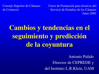 Cambios y tendencias en el seguimiento y predicción de la coyuntura