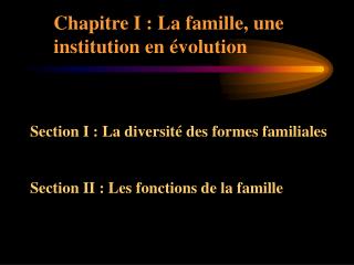 Chapitre I : La famille, une institution en évolution