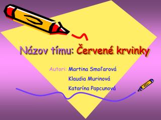 Názov tímu: Červené krvinky