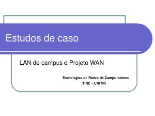 Estudos de caso