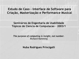 Estudo de Caso - Interface de Software para Criação, Masterização e Performance Musical