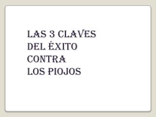 Las 3 claves del éxito contra los piojos