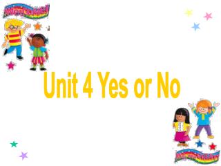 Unit 4 Yes or No