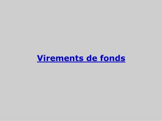 Virements de fonds