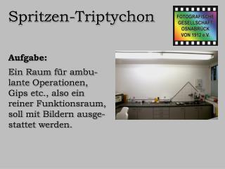 Spritzen-Triptychon