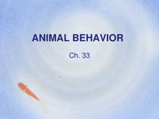 ANIMAL BEHAVIOR