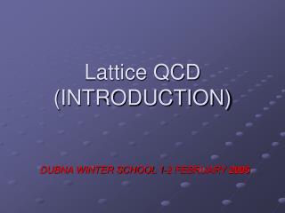 Lattice QCD (INTRODUCTION)