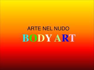 ARTE NEL NUDO B O D Y A R T