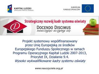 Projekt systemowy współfinansowany przez Unię Europejską ze środków