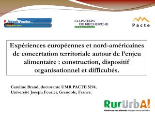 Caroline Brand, doctorante UMR PACTE 5194, Université Joseph Fourier, Grenoble, France.