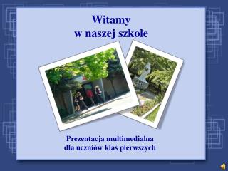 Witamy w naszej szkole