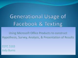 Generational Usage of Facebook &amp; Texting