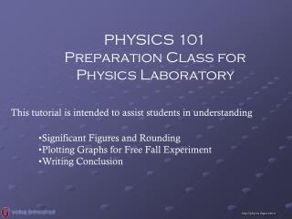 PHYSICS 101 Preparation Class for Physics Laboratory