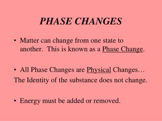 PHASE CHANGES