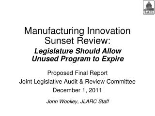 Manufacturing Innovation Sunset Review: