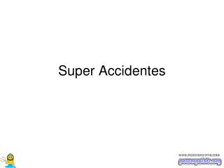 Super Accidentes