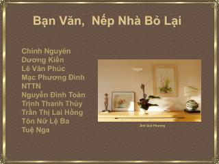 Bạn Văn, Nếp Nhà Bỏ Lại