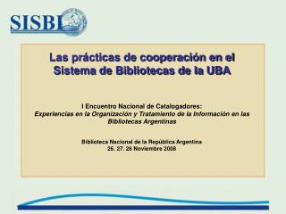 Las prácticas de cooperación en el Sistema de Bibliotecas de la UBA