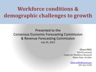 W orkforce conditions &amp; demographic challenges to growth